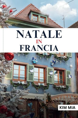 NATALE IN FRANCIA NATALE IN FRANCIA von Independently published
