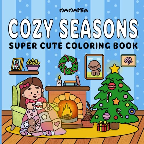 Cozy Seasons: Easy Coloring Book for Adults and Teens Featuring Adventures, Adorable Characters and Holiday's Celebration for Relaxation and Calmness ! (Simple and Cute) von Independently published