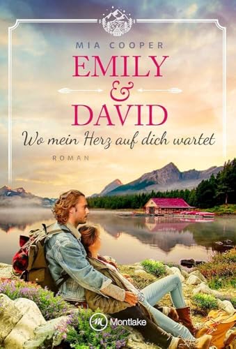 Emily & David - Wo mein Herz auf dich wartet (Clearwater Creek, 2) von Montlake