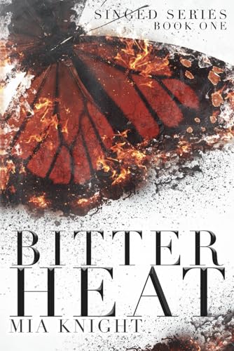 Bitter Heat (Singed Series, Band 1) von Independently published