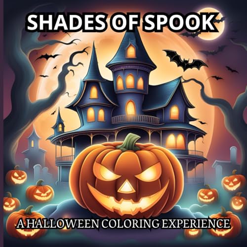 Shades of Spook A Halloween Coloring Experience: Unleash your creativity with spooky designs, from eerie ghosts to magical pumpkins, in this fun-filled Halloween coloring journey for all ages von Independently published