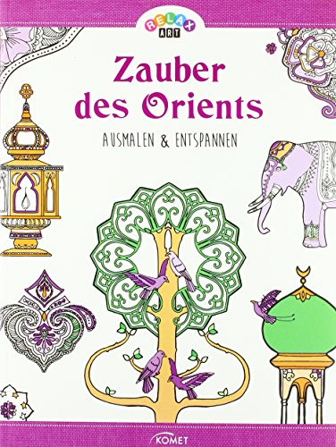 Relax Art: Zauber des Orients: Ausmalen & entspannen