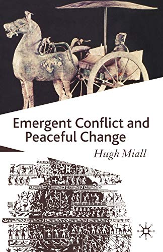 Emergent Conflict and Peaceful Change Emergent Conflict and Peaceful Change