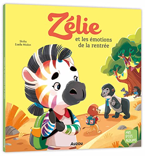 ZELIE ET LES EMOTIONS DE LA RENTREE: - von AUZOU