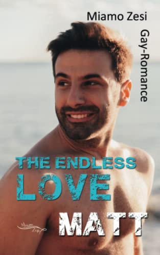 Matt: The endless love von Miami Zesi