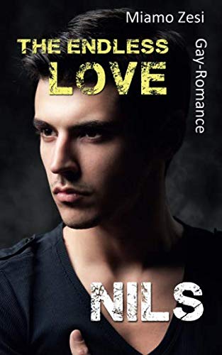 Nils: The endless love Nils: The endless love von Miamo Zesi