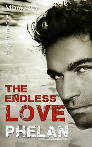 Phelan: The endless love von CreateSpace Independent Publishing Platform