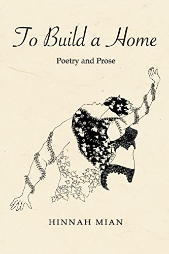 To Build A Home: Poetry and Prose von CreateSpace Independent Publishing Platform