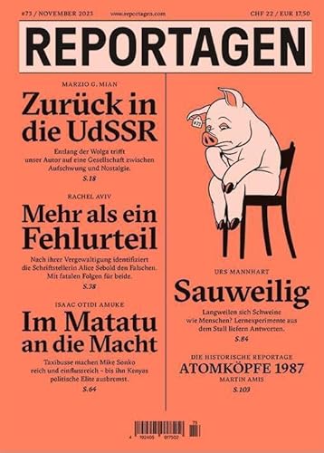 Reportagen #73: Das unabhängige Magazin für erzählte Gegenwart