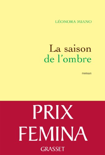 La Saison de l'Ombre: Roman (Litterature Francaise) von Grasset