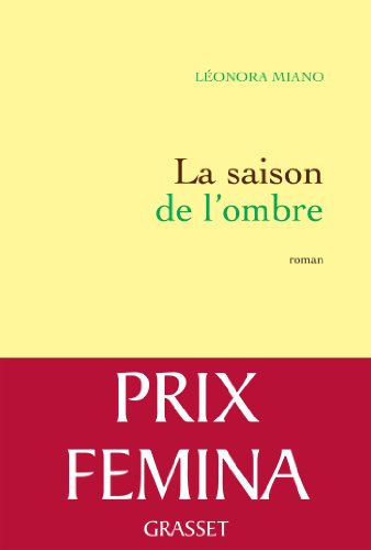La Saison de l'Ombre: Roman (Litterature Francaise)