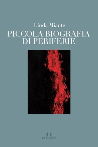 Piccola biografia di periferie (poesia, Band 6) von De Ferrari