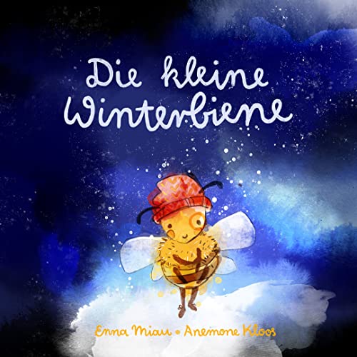 Die kleine Winterbiene: Bienenabenteuer
