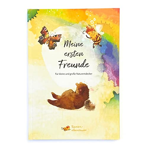 Freundebuch: Meine ersten Freunde - für kleine und große Naturentdecker (Bienenabenteuer)