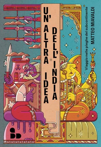 Un'altra idea dell'India. Viaggio nelle pieghe del subcontinente (Asia) von ADD Editore