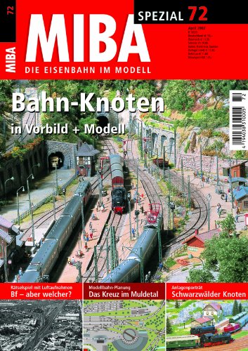 MIBA Spezial 72 - Bahn-Knoten in Vorbild + Modell