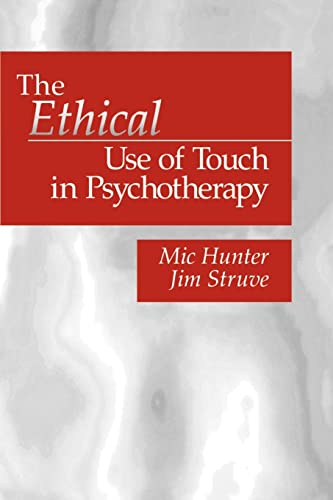 The Ethical Use of Touch in Psychotherapy (And Political Culture) von Sage Publications