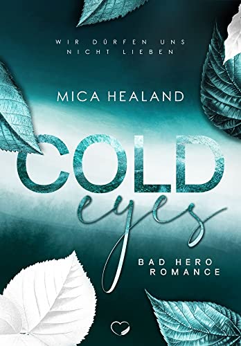 Cold Eyes: Wir dürfen uns nicht lieben (Liebesroman) von NOVA MD