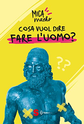 Cosa vuol dire fare l'uomo? Cosa vuol dire fare l'uomo? von Sonda