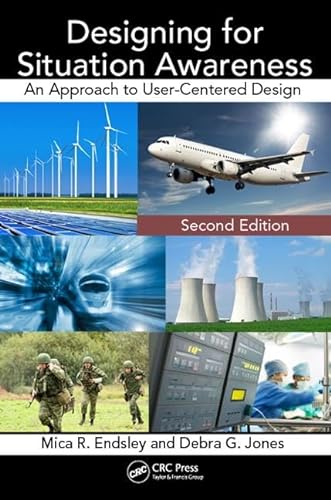 Designing for Situation Awareness: An Approach to User-Centered Design, Second Edition von CRC Press