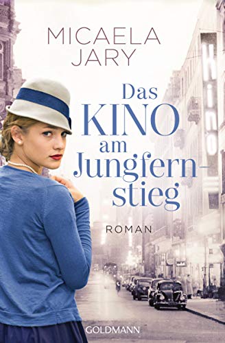 Das Kino am Jungfernstieg: Roman (Die Kino-Saga, Band 1)