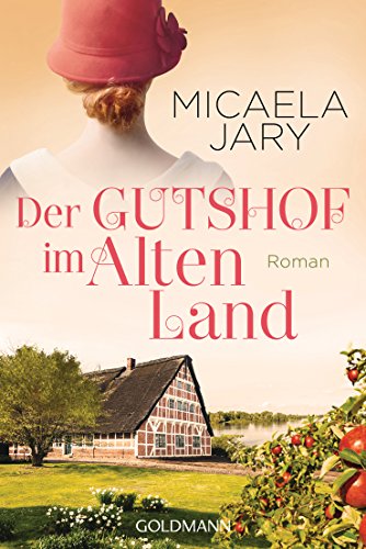 Der Gutshof im Alten Land: Roman von Goldmann TB