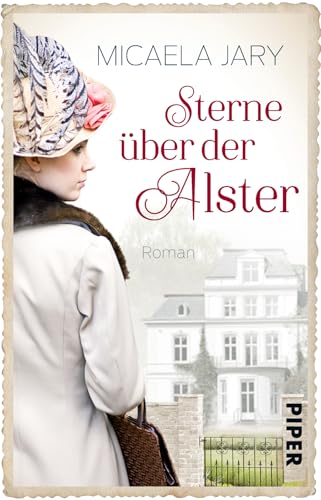 Sterne über der Alster (Alsterufer-Saga): Roman von PIPER