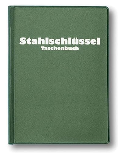 Stahlschlüssel-Taschenbuch 2016: Wissenswertes über Stähle