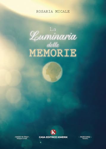 La luminaria delle memorie (Percorsi) von Kimerik