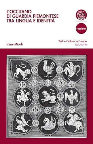 L'occitano di Guardia Piemontese tra lingua e identità (Testi e culture in Europa) von Pacini Editore