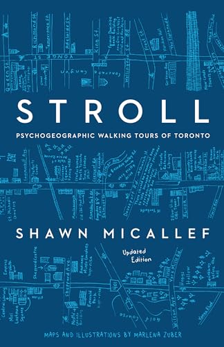Stroll, updated edition: Psychogeographic Walking Tours of Toronto von Coach House Books