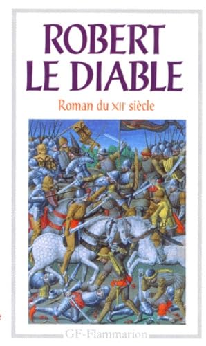 Robert Le Diable: Roman Du Xiie Siecle