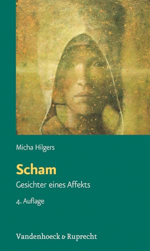 Scham: Gesichter eines Affekts Scham: Gesichter eines Affekts