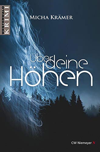 Über deine Höhen: Ein Westerwald-Krimi von Niemeyer C.W. Buchverlage