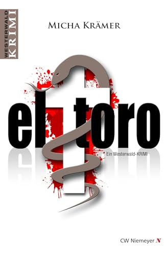 el toro (Westerwald-Krimi): Ein Westerwald-Krimi