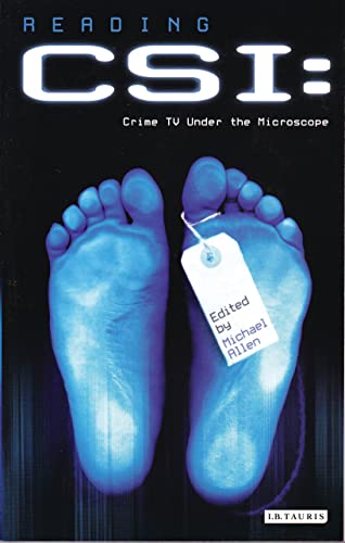Reading "CSI": Television Under the Microscope: Crime TV Under the Microscope (Reading Contemporary Television) von I. B. Tauris & Company