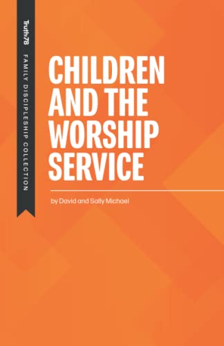 Children and the Worship Service (Family Discipleship, Band 9) von Independently published