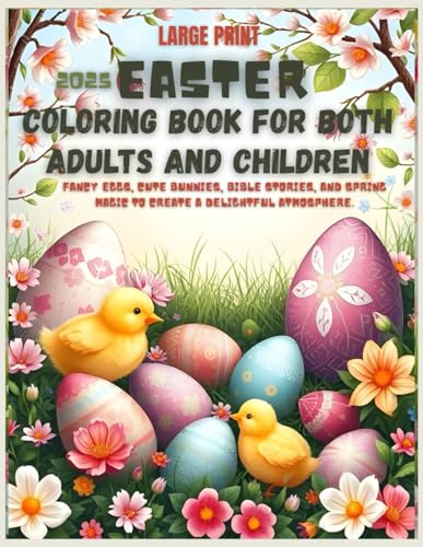 Large Print 2025 Easter Coloring Book for Adults and Children: Large Print 2025 Easter Coloring Book for Adults and Children: von Independently published