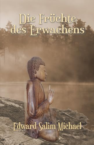 Die Früchte des Erwachens