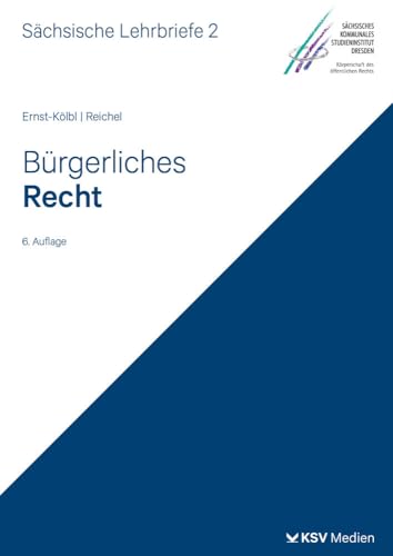 Bürgerliches Recht (SL 2): Sächsische Lehrbriefe von Kommunal-u.Schul-Verlag