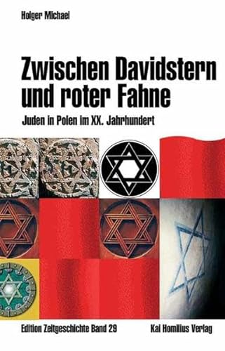 Zwischen Davidstern und Roter Fahne: Juden in Polen im XX. Jahrhundert (Edition Zeitgeschichte)