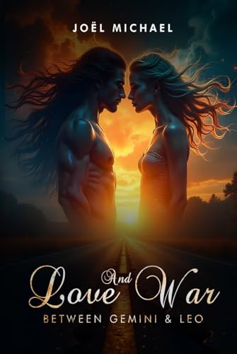 Love and War: Between Gemini and Leo Love and War: Between Gemini and Leo von Self-Publish