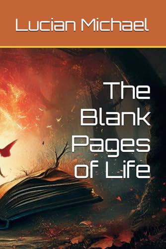 The Blank Pages of Life The Blank Pages of Life von Independently published