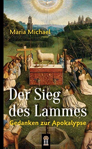 Der Sieg des Lammes: Gedanken zur Apokalypse