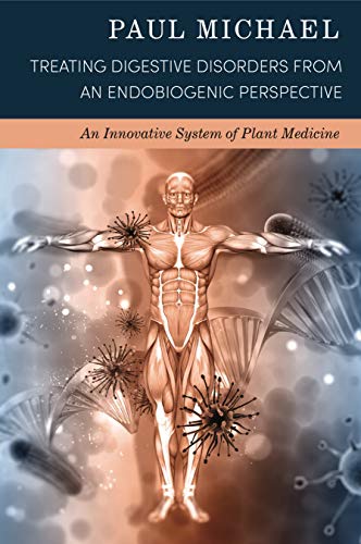Treating Digestive Disorders from an Endobiogenic Perspective: An Innovative System of Plant Medicine Treating Digestive Disorders from an Endobiogenic Perspective: An Innovative System of Plant Medicine von Aeon Books