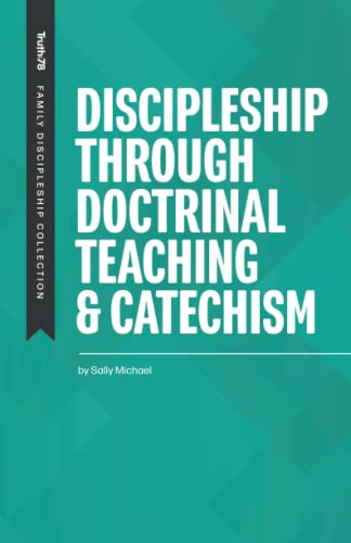 Discipleship through Doctrinal Teaching and Catechism (Family Discipleship, Band 5) von Independently published