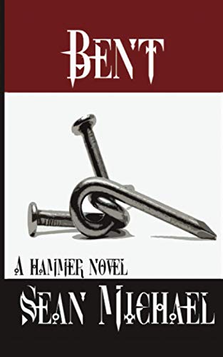 Bent: A Hammer Novel (Hammer Club, Band 1)