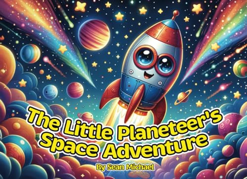 The Little Planeteer's Space Adventure: Exploring the Wonders of the Cosmos, A Journey Through Planets, Stars, and Galaxies von Independently published
