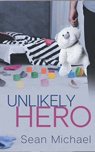 Unlikely Hero von Sean Michael