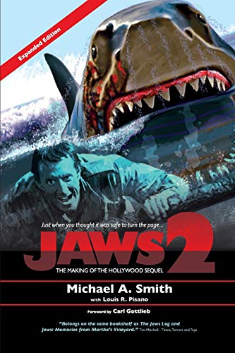 Jaws 2: The Making of the Hollywood Sequel: Updated and Expanded Edition von BearManor Media